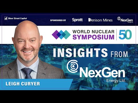 NexGen Energy at World Nuclear Symposium 2025 | Leigh Curyer and Jimmy Connor