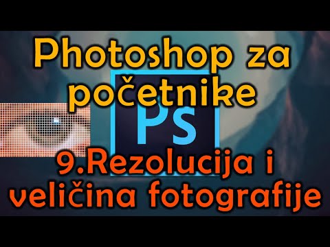 09 Photoshop za početnike: Rezolucija i veličina fotografije
