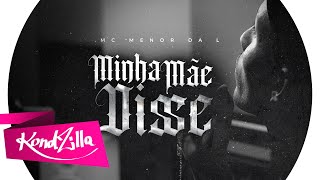 Download MC Menor da L – Minha Mãe Disse