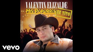 Valentin Elizalde - Popurrí: Clave Privada, Dos Camionetas Blindadas, Se Les Pelo Baltazar (Audio)