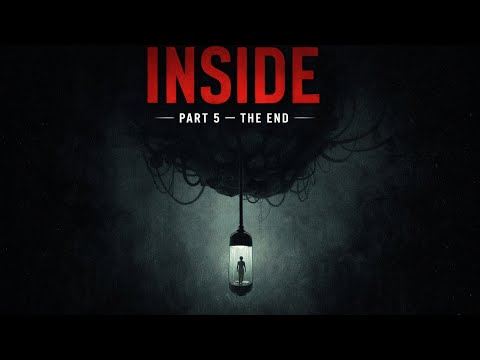 Inside - PC Gameplay Walkthrough PART 5 THE END (1080p HD)