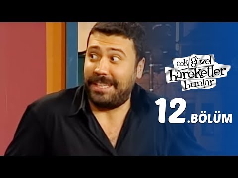 Çok Güzel Hareketler Bunlar  12.Bölüm