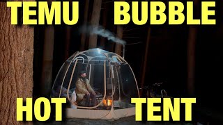 TEMU Bubble HOT TENT 