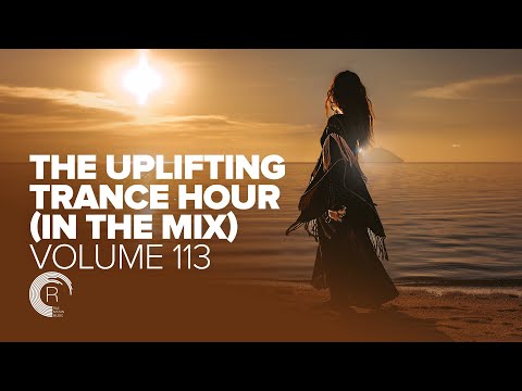 UPLIFTING TRANCE HOUR IN THE MIX VOL. 113 [FULL SET]