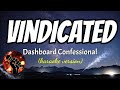 VINDICATED - DASHBOARD CONFESSIONAL (karaoke version)