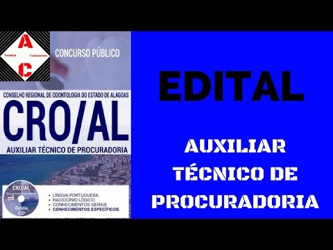 Edital Concurso CRO-AL 2017 - Auxiliar Técnico de Procuradoria