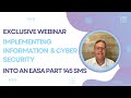 Exclusive Webinar Implementing Information Cyber Security Into An EASA Part 145 SMS Part 1