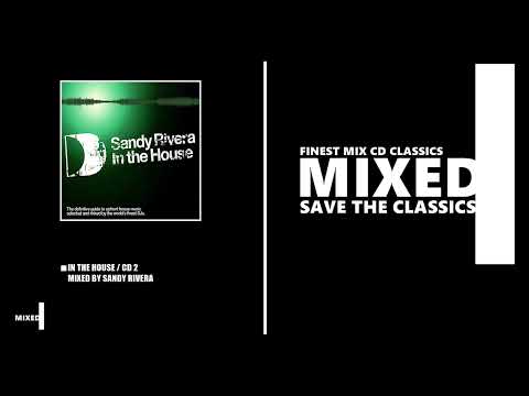 In The House / CD 2 / Mixed by Sandy Rivera (CD 2003)