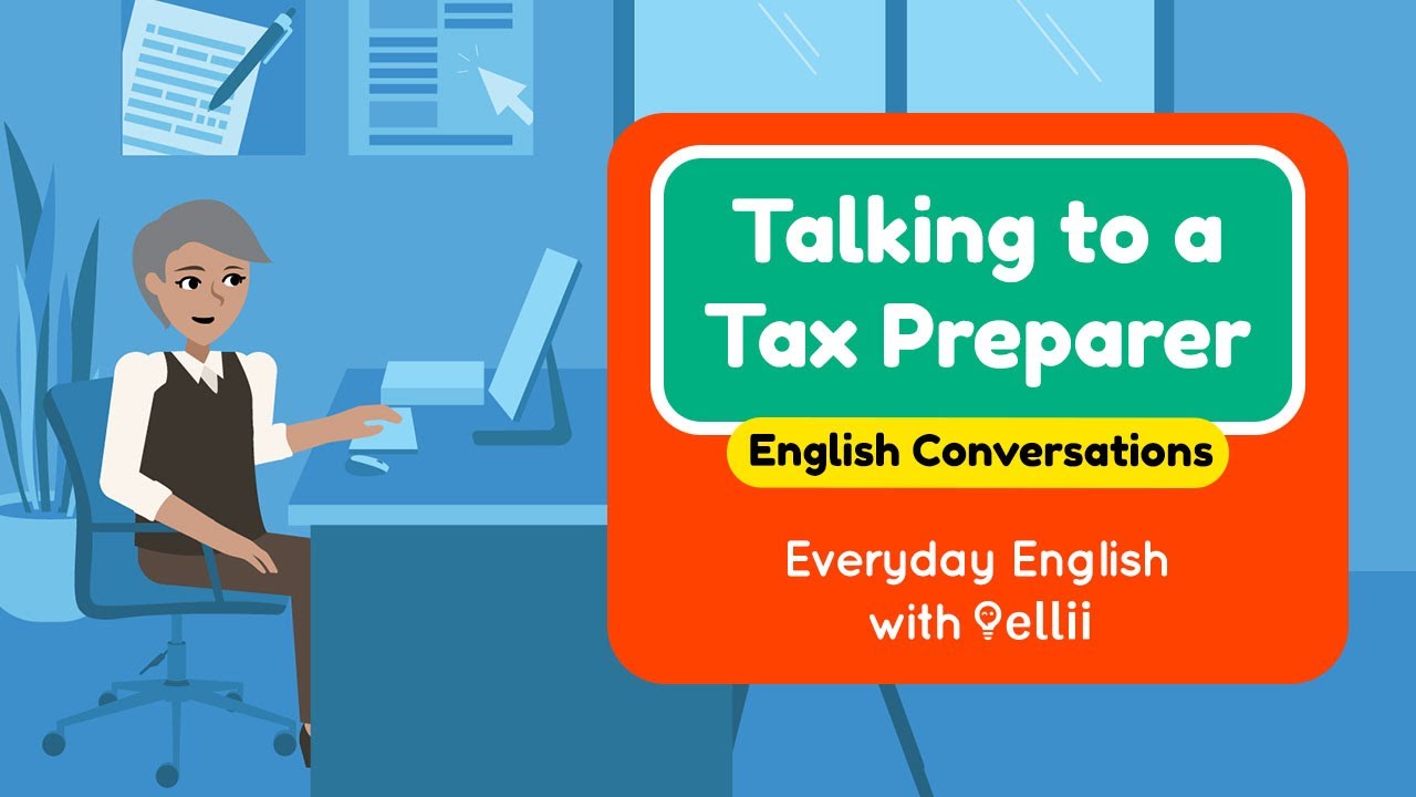 Talking to a Tax Preparer – Everyday English Dialogues