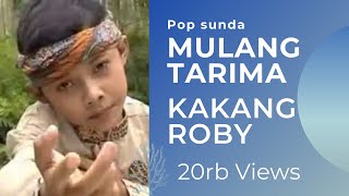 Download lagu Pop Sunda kakang Robby - Mulang Tarima mp3
