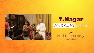 Thyagaraya Nagar-Andrum Indrum by Dr  Nalli Kuppuswami Chetti- Exclusive Premiere