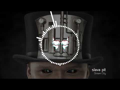 SLAVA PIT - DREAM CITY