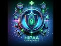 MASTERING HIPAA COMPLIANCE: SAFEGUARDING PATIENT PRIVACY