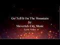 Go Tell It On The Mountain By Maverick City Music Lyric Video