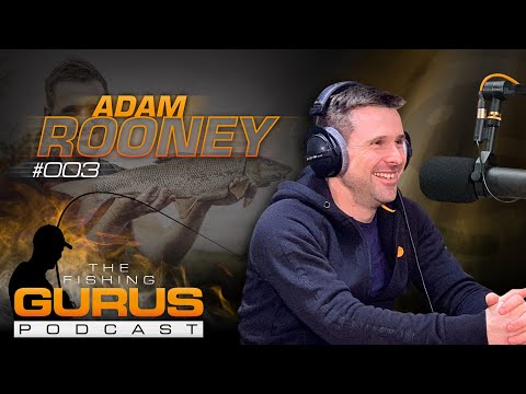 The Fishing Gurus Podcast #003 - Adam Rooney