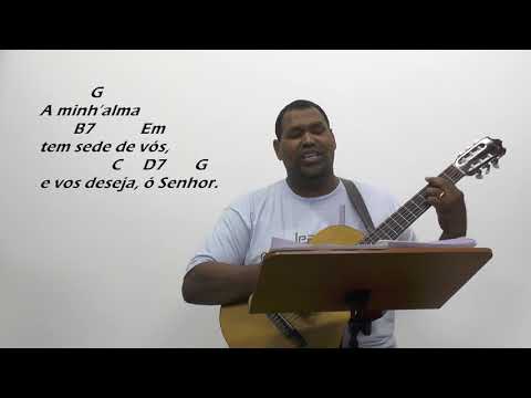 SALMO 62 (63) - A MINH'ALMA TEM SEDE DE VÓS, E VOS DESEJA, Ó SENHOR. (Leandro Evaristo) - CATÓLICA
