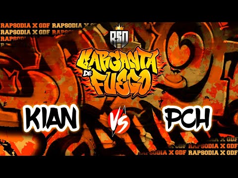 #KIAN VS #PCH (SEMIFINAL) // FECHA #2 GARGANTAS DE FUEGO X RAPSODIA
