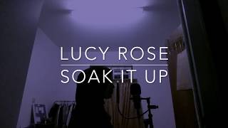 Lucy Rose - Soak It Up (Cover) by Hanis Azman