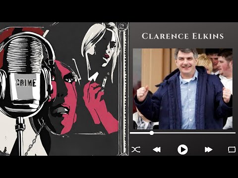 Kiedy dziecko skazuje na dożywocie - Clarence Elkins / [Podcast kryminalny]