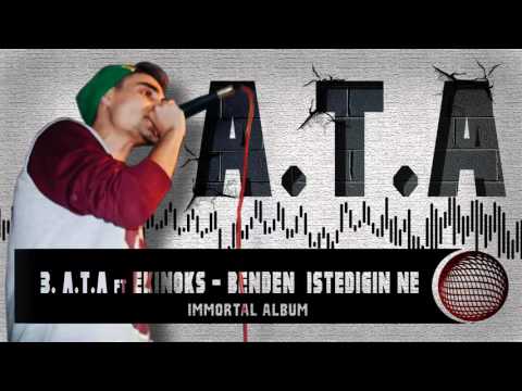 3. A.T.A ft Ekinoks - Benden İsteğin Ne ? (Immortal Albüm 2016)