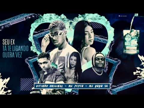 VITINHO ORIGINAL - MC PEPEU - MC DUDU SR - SEU EX TA TE LIGANDO OUTRA VEZ - #BREGA FUNK 2022