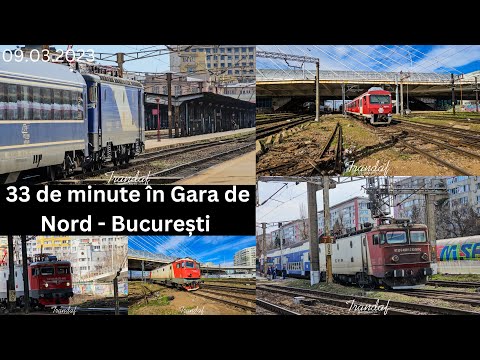33 de minute în Gara de Nord -București | 9 martie 2023