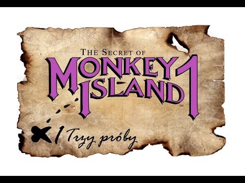 Zagrajmy w The Secret of Monkey Island [PL] #1 Trzy próby
