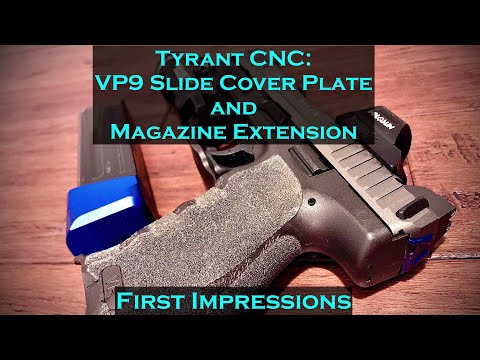 Tyrant CNC: Anodized H\u0026K VP9 Slide Cover Plate and Magazine Extension First Impressions
