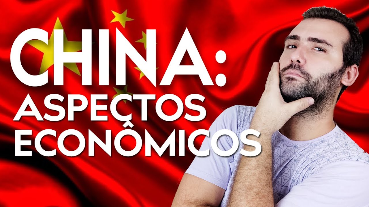 CHINA: ASPECTOS ECONÔMICOS - 2º MAIOR ECONOMIA DO MUNDO