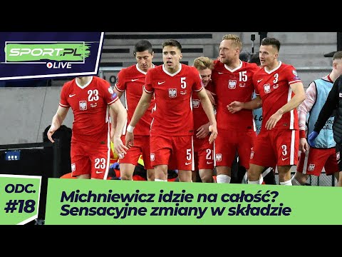 Sensacyjne zmiany Michniewicza. Idzie na całość [SPORT.PL LIVE #18]