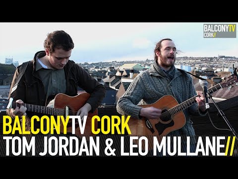 TOM JORDAN & LEO MULLANE - LIVE TO LOVE (BalconyTV)