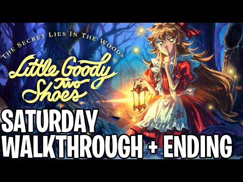 Little Goody Two Shoes | Saturday + Ending Walkthrough