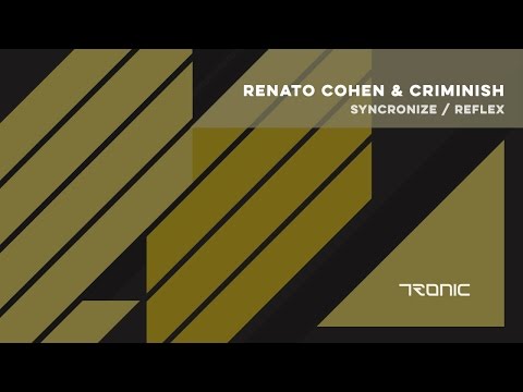 Renato Cohen & Criminish "Syncronize" [Tronic]