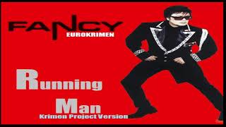 Fancy - Running Man (Krimen Project Version) 2020