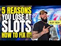 Why You LOSE At Slots How To Fix It Demonstrated By A Slot Tech ️