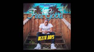 Dexta Daps-Feel Good  (Clean) [Love &amp; Life Riddim] October 2016