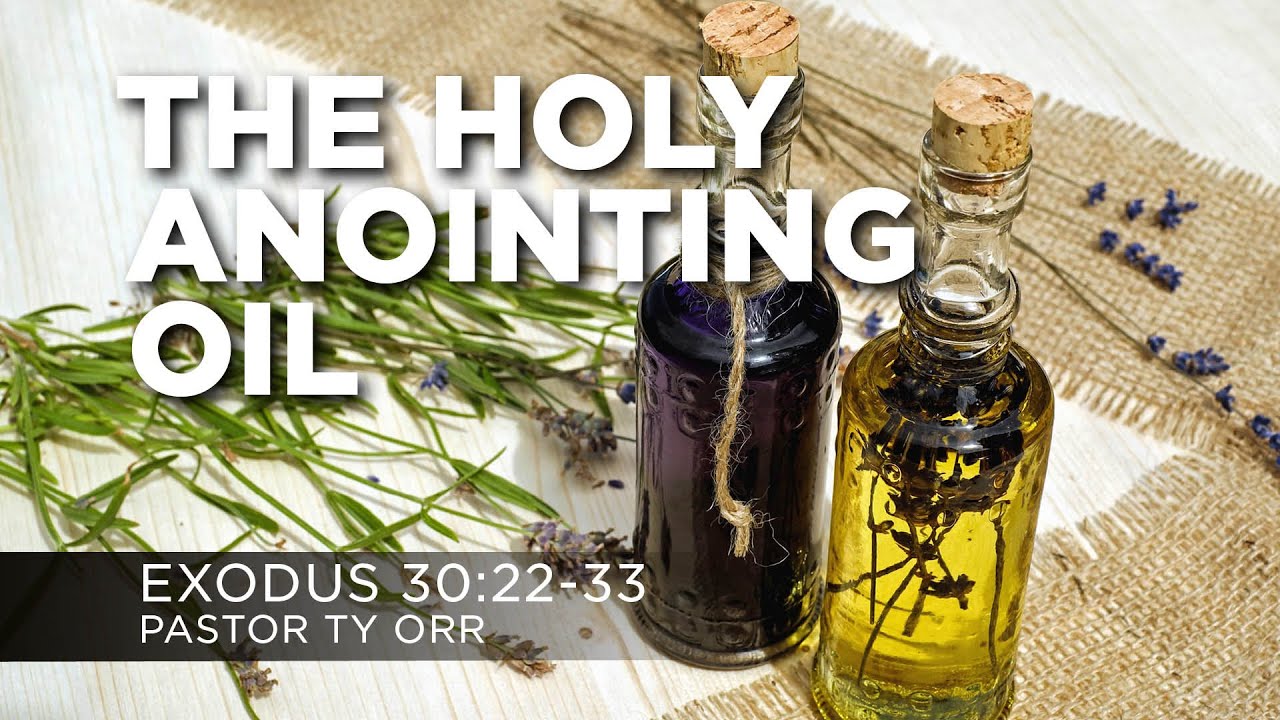 The Holy Anointing Oil