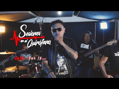 ▶ Sur 16 / una vez más ◀ Sesiones En El Quirófano #51