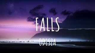 ODESZA - Falls (feat. Sasha Sloan) (Lyrics)