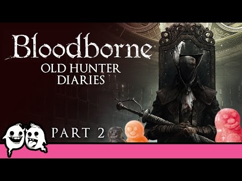 Bloodborne: Old Hunter Diaries (Part 2)