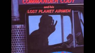 Commander Cody - Truck Drivin' Man