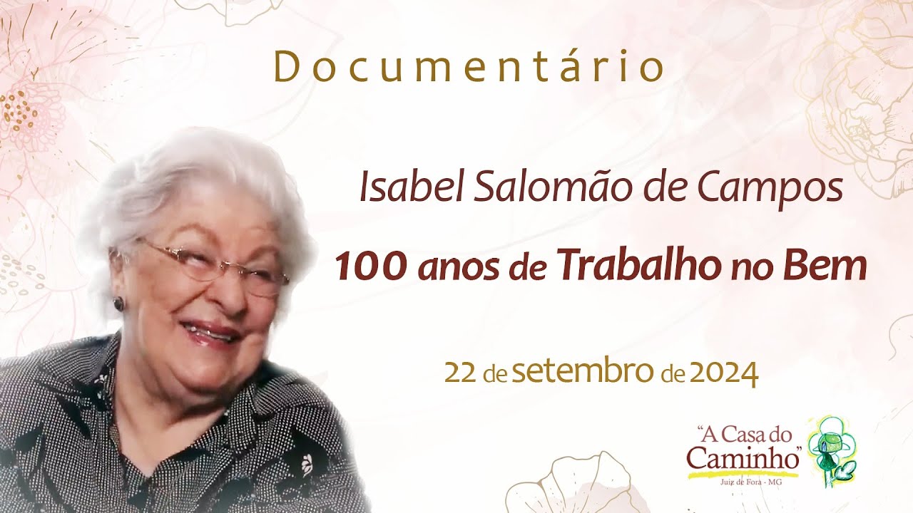 Documentário ISABEL SALOMÃO DE CAMPOS: 100 anos de Trabalho no Bem (2024)  #espiritismo #entrevista