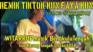 Download lagu REMIK TIKTOK  kun faya kun WITARRUPmusik Bengkulu Tengah mp3