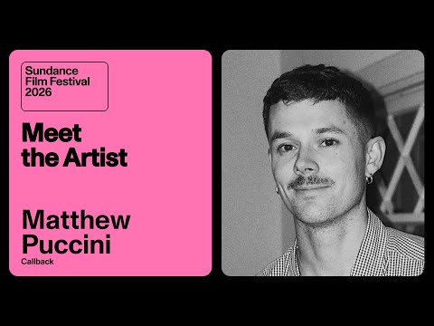 Meet the Artist 2026: Matthew Puccini on “Callback”