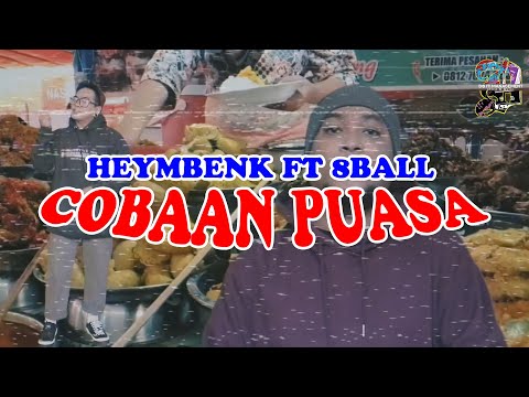 Heymbenk Ft. 8 Ball - Official Music Video Cobaan Puasa