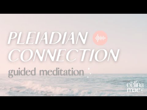 Connect to The Pleiadians - Meditation (Audio Only)