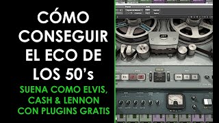 Cómo aplicar el ECO 50&#39;s a tus VOCES (Elvis, Cash, Lennon...) - ProduceAudio.net