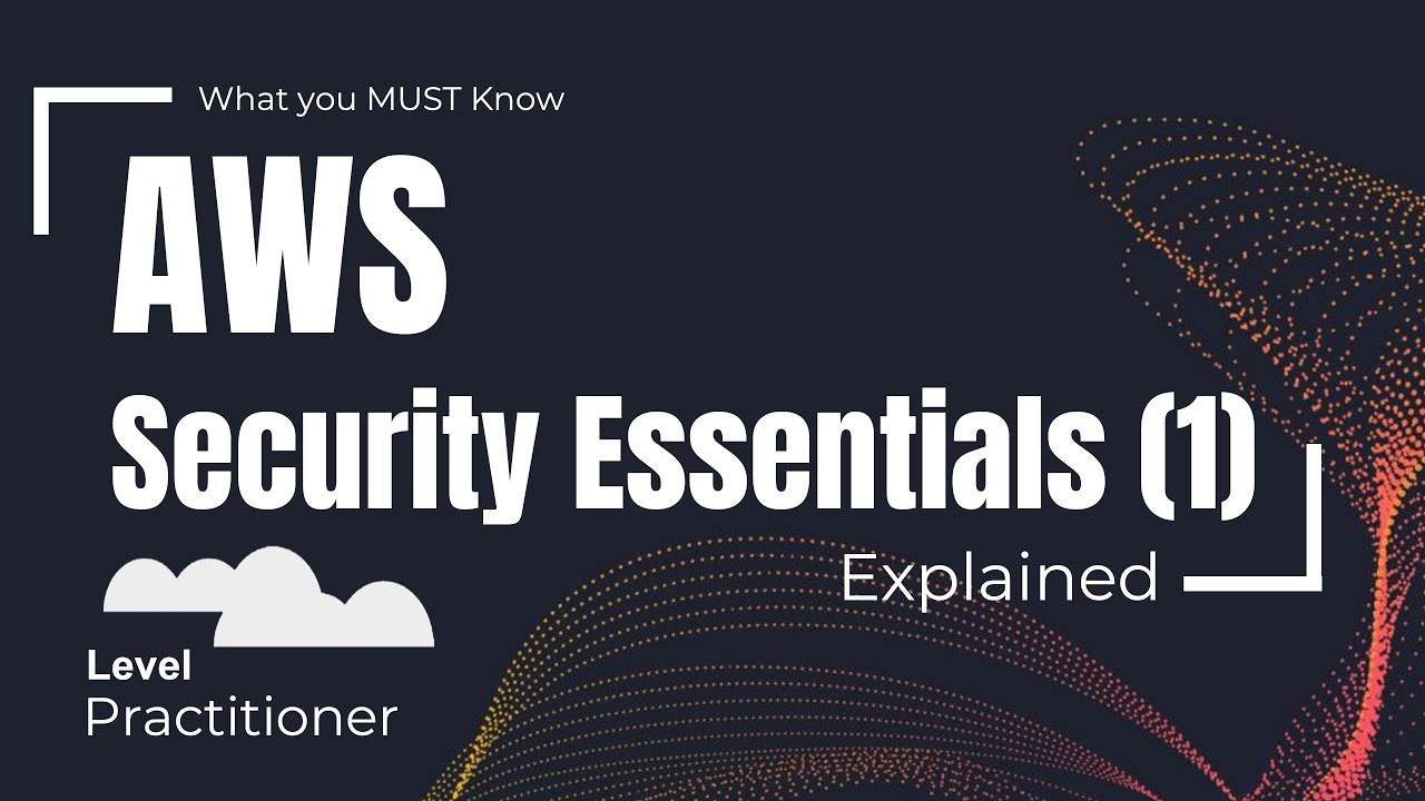 AWS Security Essentials (1) | What You MUST Know