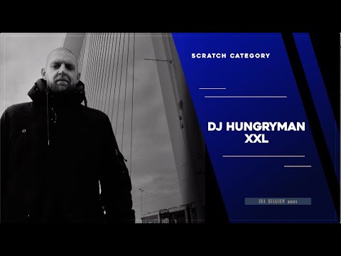IDA BELGIUM - SCRATCH CATEGORY 2021 - DJ HUNGRYMAN XXL