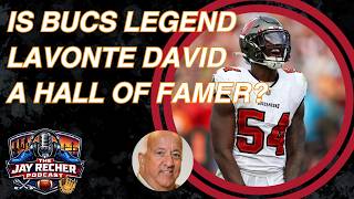 Is Tampa Bay Buccaneers Legend Lavonte David A Hall Of Famer - Ira Kaufman | The Jay Recher Podcast